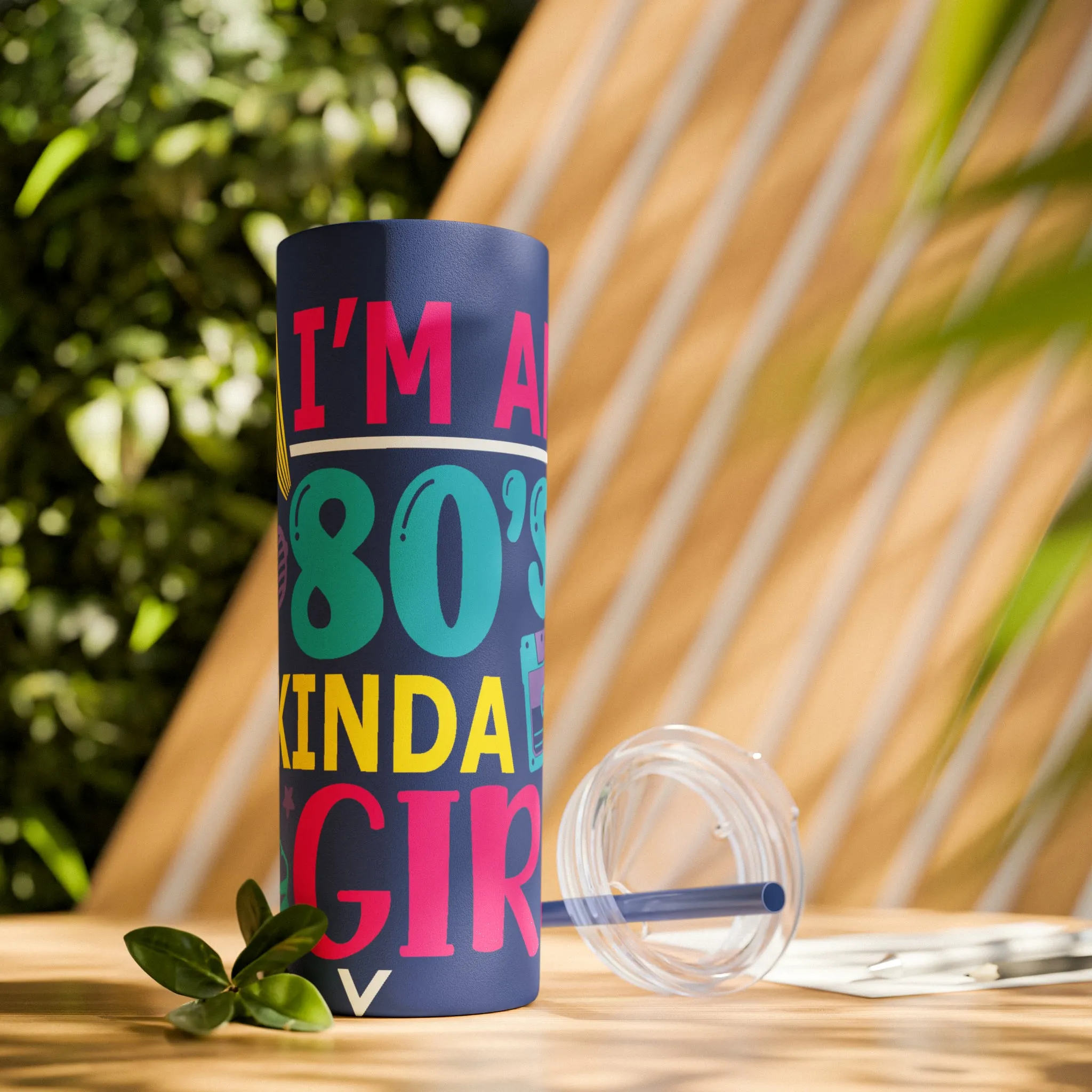 I'm an 80s kinda Girl Skinny Tumbler with Straw, 20oz